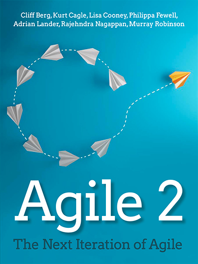 Agile 2: The Next Iteration of Agile